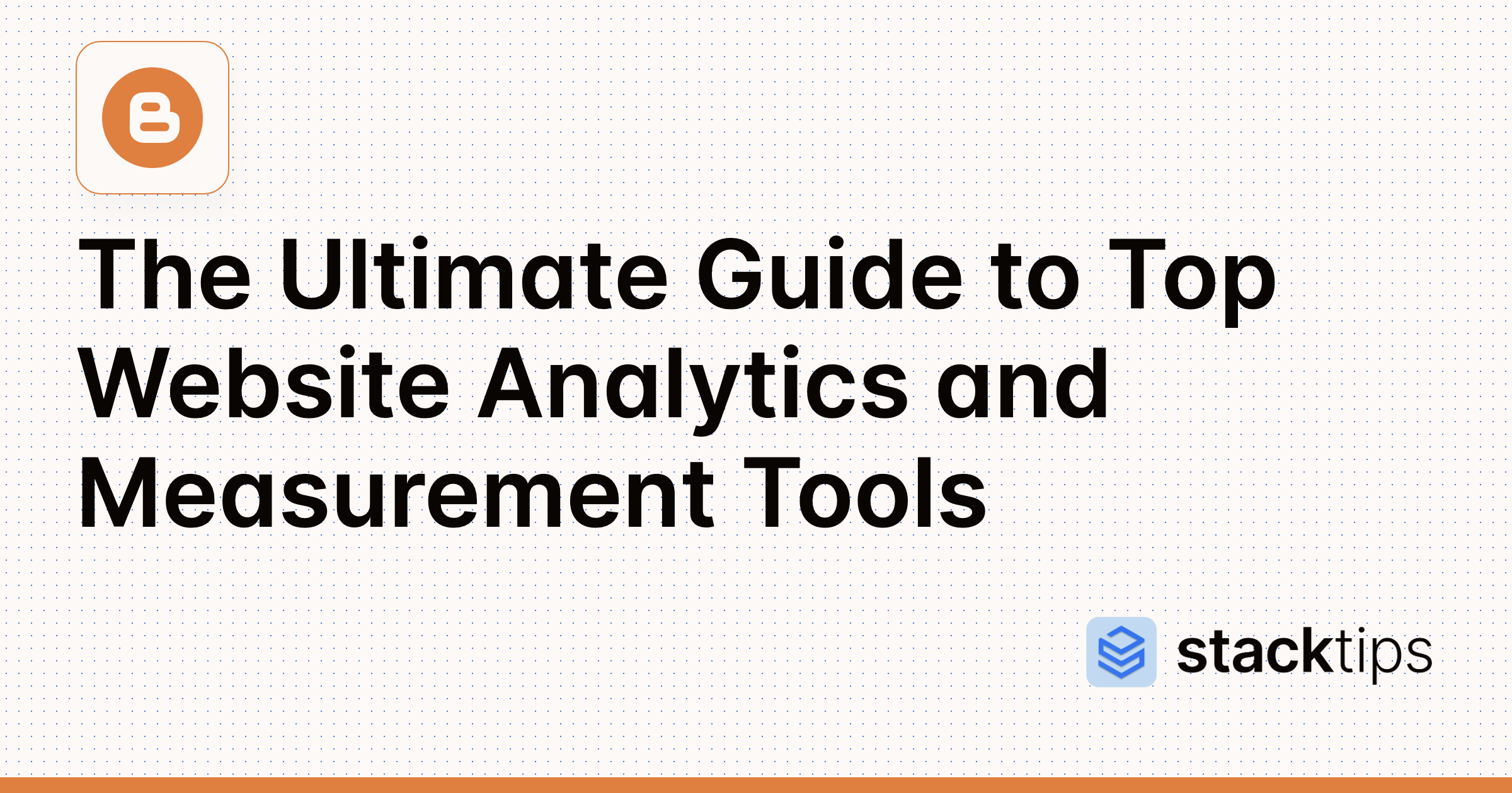 The Ultimate Guide to Top site Analytics and Measurement Tools